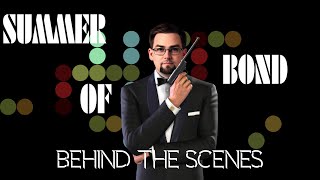 Summer of Bond  Behind The Scenes 2023 [upl. by Myca]