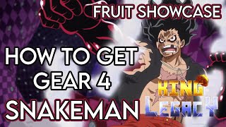 How to Get GumGum Fruit Gear 4 Snakeman  Skill Review in King Legacy [upl. by Aerdnod]