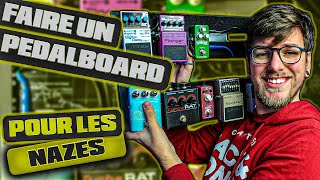 FAIRE UN PEDALBOARD POUR LES NAZES [upl. by Anilrahc]