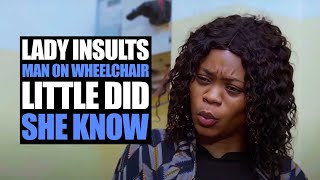 Lady Insults Man On Wheelchair Little Did She Know [upl. by Hotchkiss920]