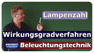 Lampenzahl ermitteln  Wirkungsgradverfahren  Beleuchtungstechnik  einfach und anschaulich erklärt [upl. by Arat]