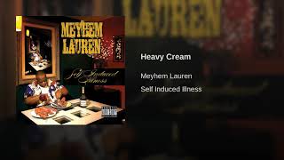 Meyhem Lauren  Heavy Cream [upl. by Naujtna]