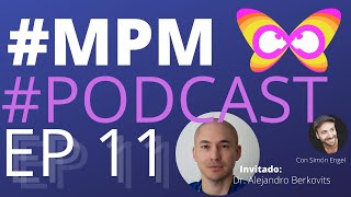 MPM  PODCAST  Invitado Dr Alejandro Berkovits [upl. by Aryan]