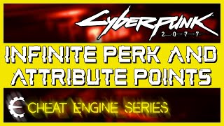 Cyberpunk 2077 Cheats  Infinite Perk and Attribute Points Cheat Engine Tutorial  Trainer [upl. by Aremihc]