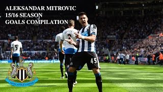 ALEKSANDAR MITROVIĆ  NEWCASTLE UNITED GOALS  1516 SEASON [upl. by Meuser885]