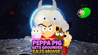 Peppa Pig Gets Grounded EAJ3 Movie 3 [upl. by Anelys]