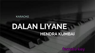 DALAN LIYANE HENDRA KUMBARA karaoke [upl. by Jarlathus780]