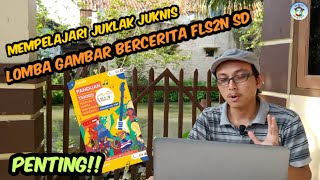 Penting Memahami Juklak Juknis Lomba Gambar Bercerita FLS2N SD [upl. by Aihcropal876]