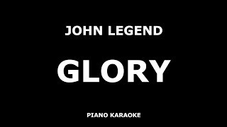 John Legend  Glory  Piano Karaoke 4K [upl. by Assenat]