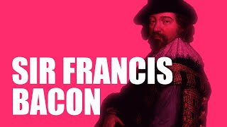 Sir Francis Bacon Biography [upl. by Swayne]