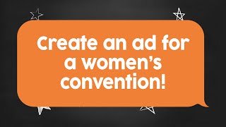 Write To Us Create an ad for one of these early women’s conventions [upl. by Lyrahc]