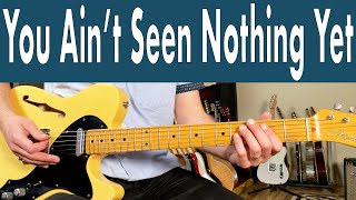 You Aint Seen Nothing Yet Guitar Lesson Bachman Turner Overdrive [upl. by Alric51]