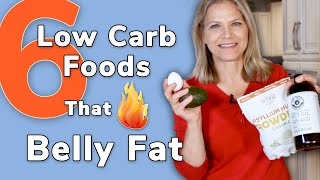 6 Low Carb Foods That Burn Belly Fat  Are You Eating Them [upl. by Deeas]