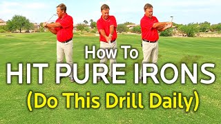 HOW TO HIT PURE IRONS Do This Drill Daily [upl. by Graniela]