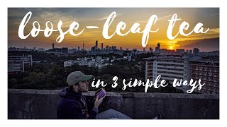 3 EASIEST LooseLeaf Tea Brewing Techniques that dont sacrifice flavor [upl. by Enial234]