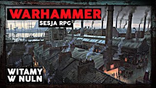 Sesja Warhammer RPG  Witamy w Nuln S1E1 [upl. by Popper]