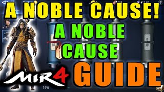 MIR4  A Noble Cause  A Noble Cause Guide Mystery Quest Scroll Walkthrough [upl. by Niaz328]