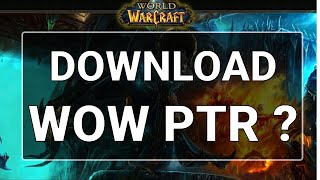 HOW TO DOWNLOAD WoW PTR  Quick Guide [upl. by Eliades]