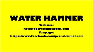 Water Hammer  What is Water Hammer   2015  New Video 2015 [upl. by Kralc]