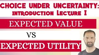 choice under uncertainty expected value expected utility Introduction [upl. by Legir654]