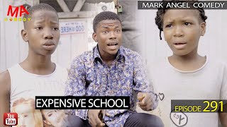 Expensive School Mark Angel Comedy Episode 291 [upl. by Gretal]