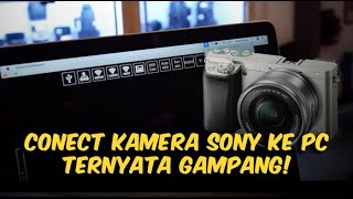 SEBUAH TUTORIAL  MENGHUBUNGKAN KAMERA SONY KE PC WINDOWSMac PART I [upl. by Chavaree773]