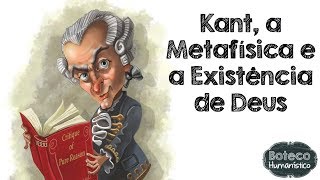 Kant a Metafísica e a Existência de Deus [upl. by Aymer]