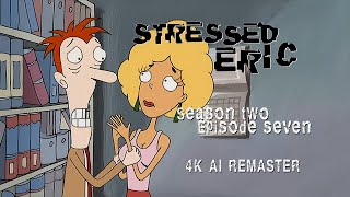 Stressed Eric 1998  Season 2 Episode 7  4K AI Remaster [upl. by Einial]