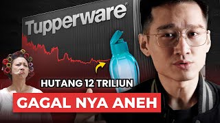 Belajar dari KEGAGALAN TOTAL TUPPERWARE [upl. by Attiuqal]