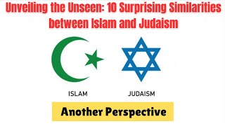 Unveiling the Unseen 10 Surprising Similarities between Islam and Judaism  Another Perspective [upl. by Adnilre22]