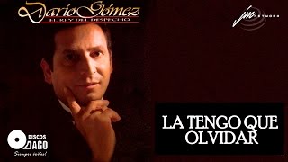 Dario Gómez  La Tengo Que Olvidar Official Audio [upl. by Odin]