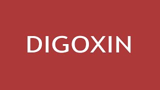 Pharmacology of Digoxin  Dr Shikha Parmar [upl. by Novanod]