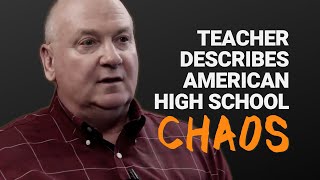 Teacher Describes an American High School quotChaosquot [upl. by Assilav]