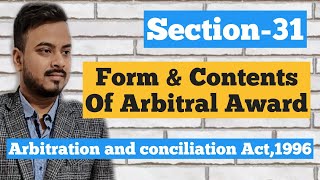 Sec 31form amp contents of Arbitral award Arbitration amp conciliation Act [upl. by Eiramait764]