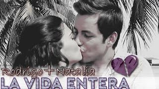 DQTQTQ  Natalia y Rodrigo  La vida entera [upl. by Nelyahs]