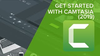 Get Started with Camtasia 2019 [upl. by Pudendas]