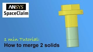 1 min SpaceClaim Tutorial How to merge 2 solids [upl. by Leacim]