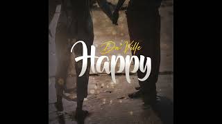 DaVille  Happy Official Audio [upl. by Assiram]