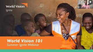 World Vision Ignite World Vision 101 Summer 2022 Webinar [upl. by Deering]