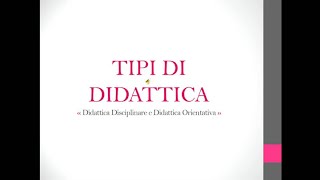 LEZIONE 2 Didattica Disciplinare ed Orientativa [upl. by Carin]