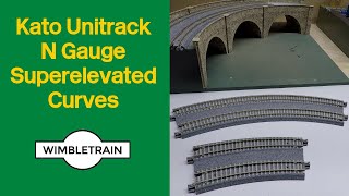 Kato Unitrack Superelevated Curves explained N Gauge [upl. by Shana]