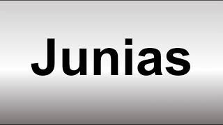 How to Pronounce Junias [upl. by Acinet]