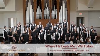 Where He Leads Me by Oasis Chorale [upl. by Henryetta]