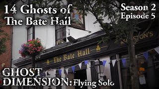 14 Ghosts of The Bate Hall  Ghost Dimension Flying Solo Episode 5 [upl. by Gibbon]