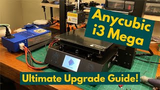 Anycubic i3 Mega Ultimate Upgrade Guide [upl. by Swigart]