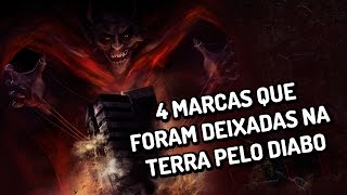 4 marcas que foram deixadas na Terra pelo Diabo [upl. by Serle]