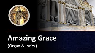 Amazing Grace organ amp lyrics [upl. by Winni170]