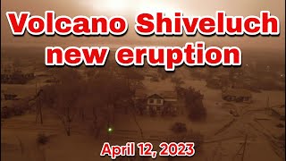 Volcano Shiveluch new eruption April 12 2023 [upl. by Palecek]