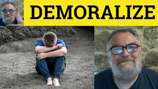 🔵 Demoralize Meaning  Demoralised Examples  Demoralise Definition  GRE Vocab  Demoralizing [upl. by Enaed]