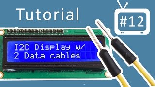 Arduino Tutorial  12 I2C Display LCD [upl. by Gweneth]